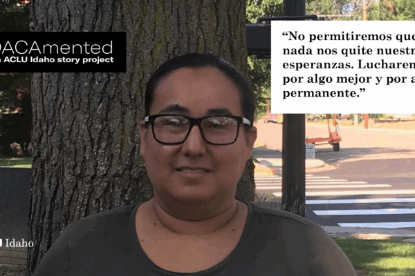 dacamented and aclu Idaho story project