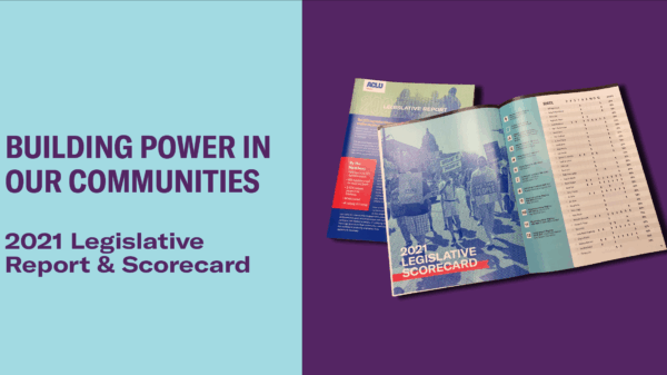 2021 ACLU Legislative Scorecard