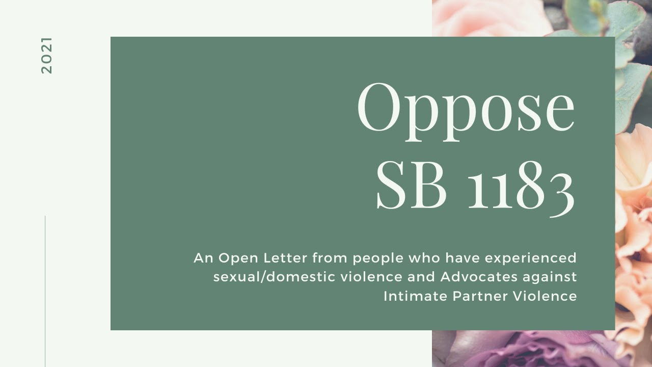 People who have experienced sexual/domestic violence and advocates oppose SB1183