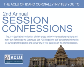 A flyer with the words "the ACLU of Idaho cordially invites you to 2nd annual session confessions" 