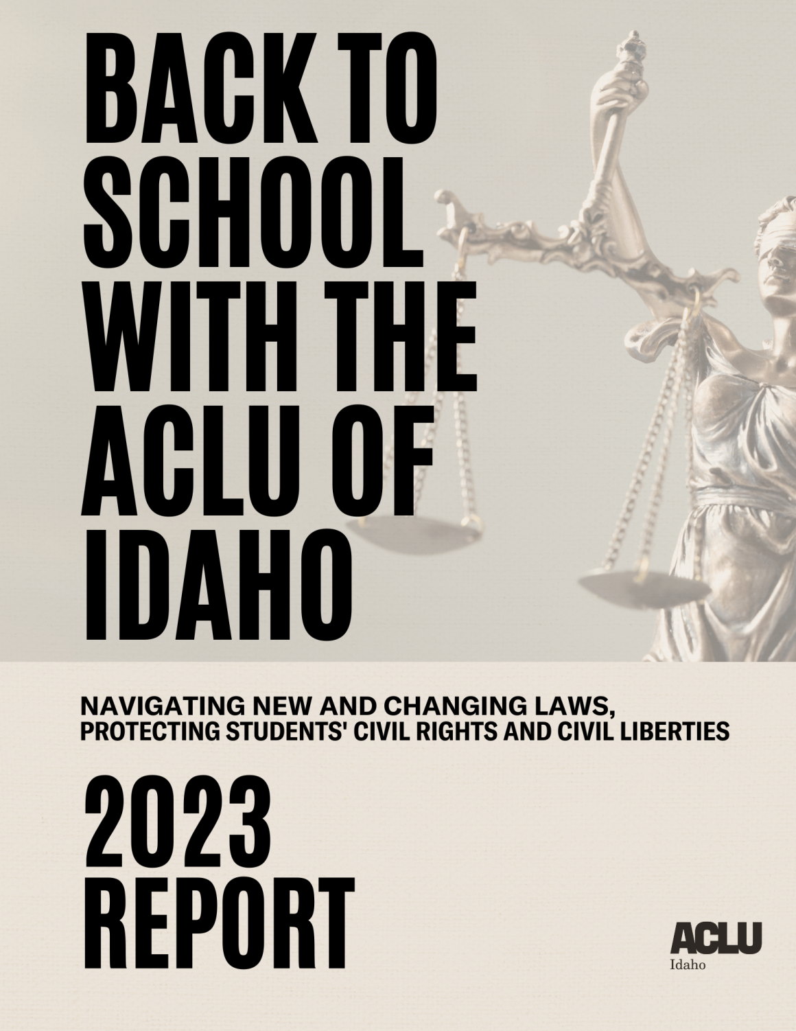 A beige rectangle holds the words "Back to School with the ACLU of Idaho" in black letters. In the background is a picture of a blindfolded woman holding scales. Below  is the ACLU Idaho logo in black letters. 