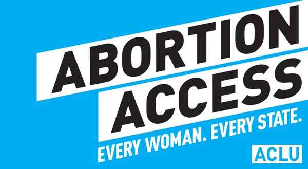 "abortion access. every woman. every state"